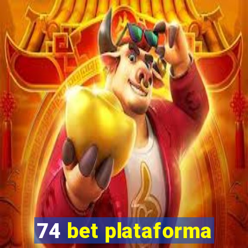 74 bet plataforma